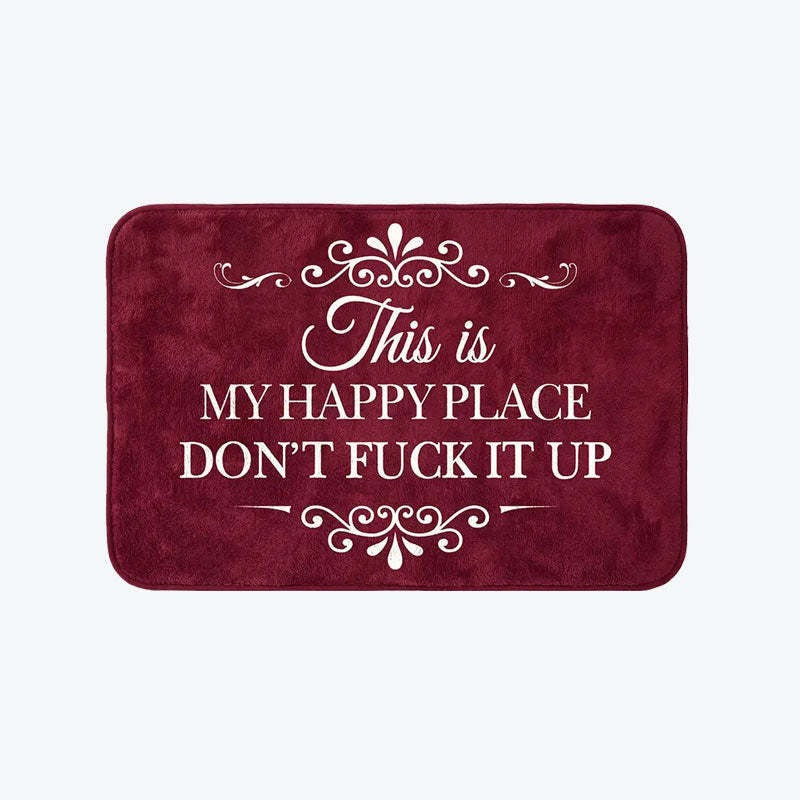 đ„Funny âThis Is My Happy Place Donât F*ck It Upâ Flannel Doormatđ€Ł