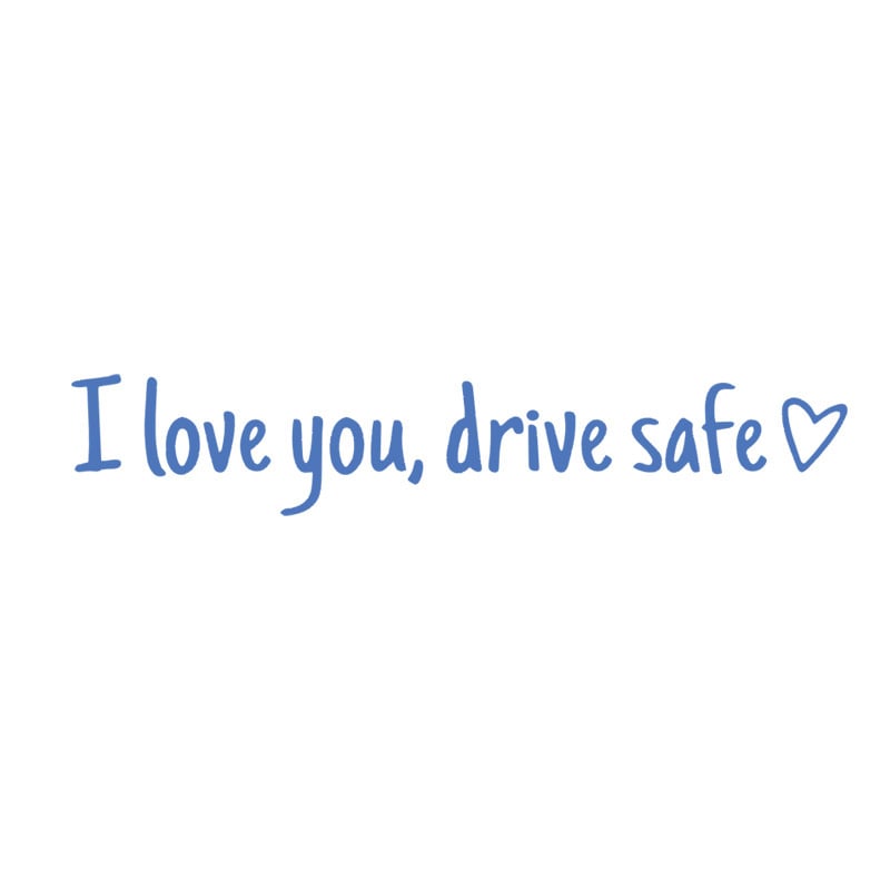 💓 I love you, drive safe Sticker