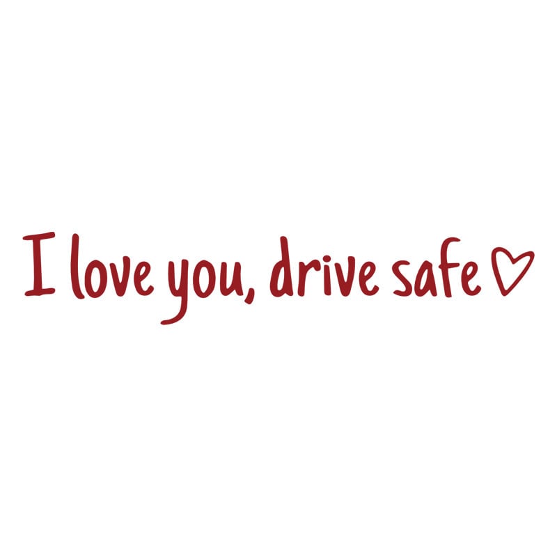 💓 I love you, drive safe Sticker