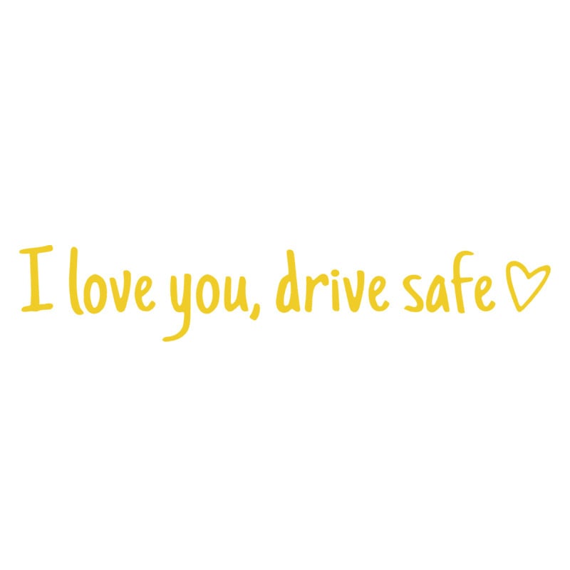 💓 I love you, drive safe Sticker